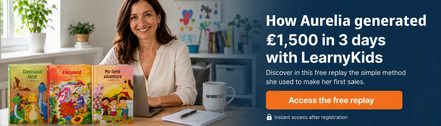 How Aurelia generated £1,500 in 3 days with LearnyKids, free webinar replay banner featuring personalised children’s books and a home business setting.